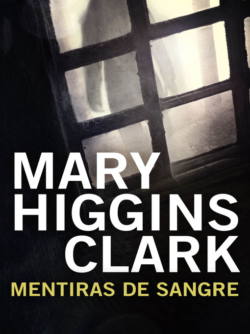 Title details for Mentiras de sangre by Mary Higgins Clark - Available